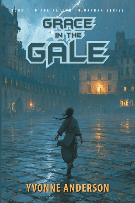 Grace in the Gale by Anderson, Yvonne