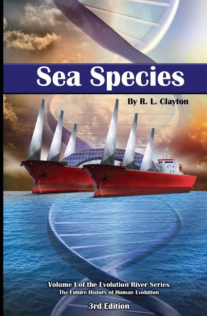 Sea Species: Vol. 1 of the Evolution River Series