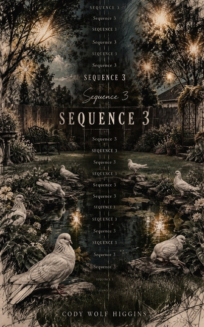 Sequence 3 by Higgins, Cody Wolf