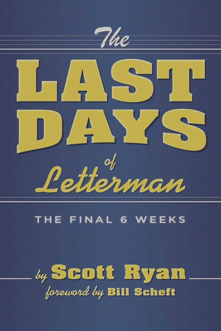 The Last Days of Letterman: -