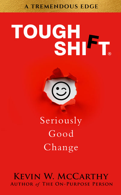 Tough Shift: Seriously Good Change by McCarthy, Kevin
