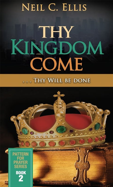 Thy Kingdom Come...Thy Will Be Done (Book Two) by Ellis, Neil