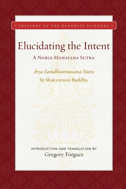 Elucidating the Intent: A Noble Mahayana Sutra
