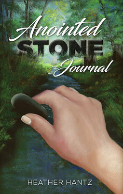 Anointed Stone Journal by Hantz, Heather Christine