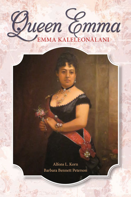 Queen Emma: Emma Kaleleonalani