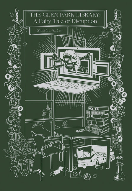 The Glen Park Library: A Fairy Tale of Disruption by Lee, Pamela M.