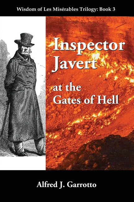 Inspector Javert: at the Gates of Hell by Garrotto, Alfred J.