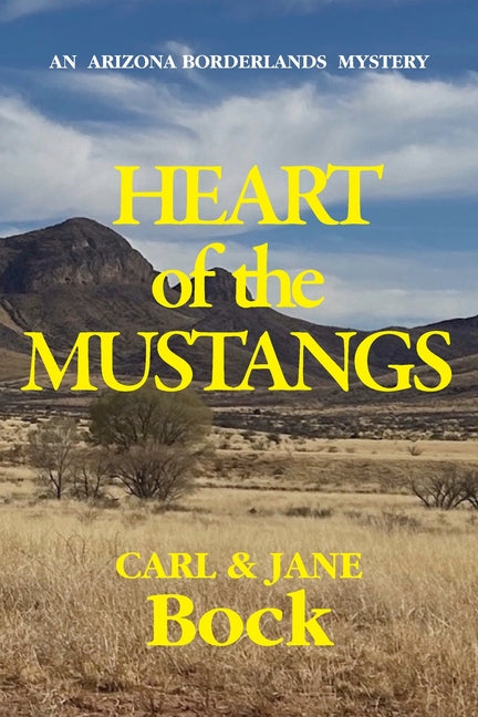 Heart of the Mustangs: An Arizona Borderlands Mystery