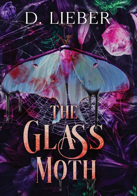 The Glass Moth by Lieber, D.