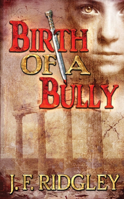 Birth of a Bully: Companion Short Story to Vows of Revenge
