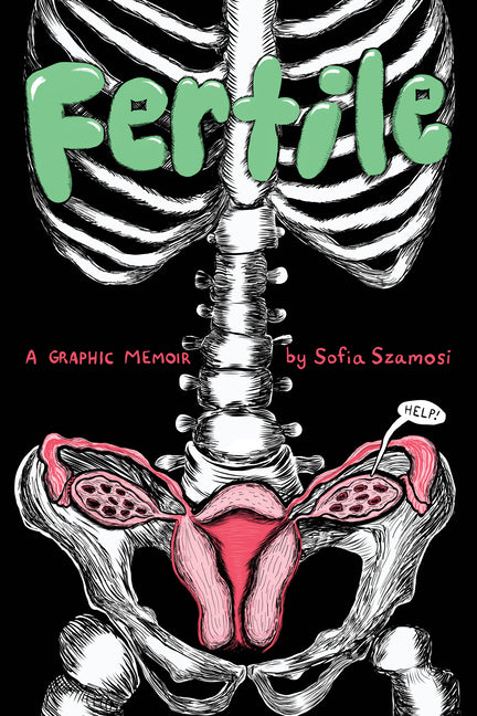Fertile: A Graphic Memoir by Szamosi, Sofia