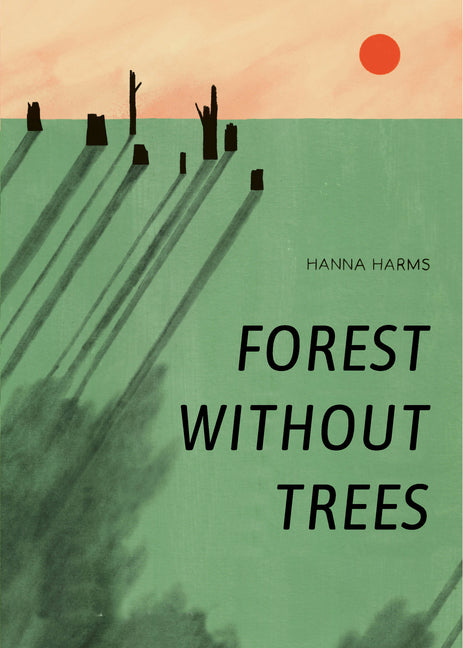 Forest Without Trees by Harms, Hanna