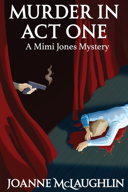 Murder in Act One by McLaughlin, Joanne