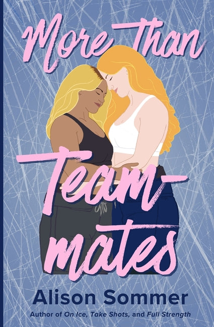 More Than Teammates by Sommer, Alison