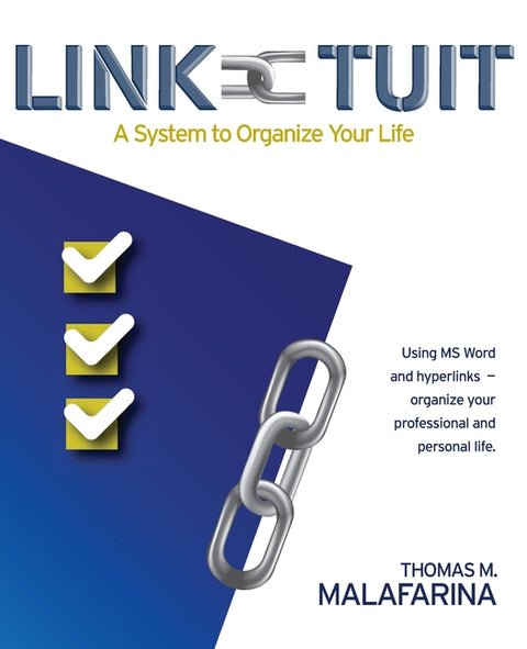 Link-Tuit: A System to Organize Your Life by Malafarina, Thomas M.