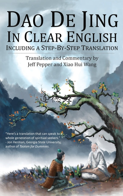Dao De Jing in Clear English: Including a Step-By-Step Translation by Tzu, Lao