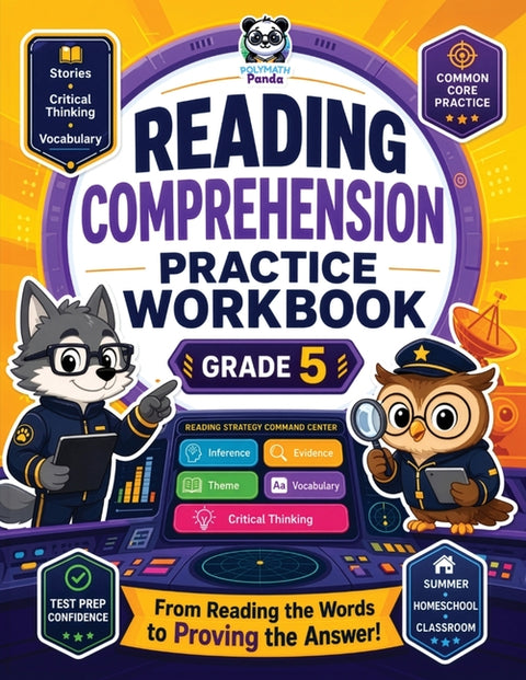 Reading Comprehension Grade 5 Practice Workbook: Fun & Interactive Common Core Worksheets with Stories, Critical Thinking Exercises, and Vocabulary Bu by Panda, Polymath