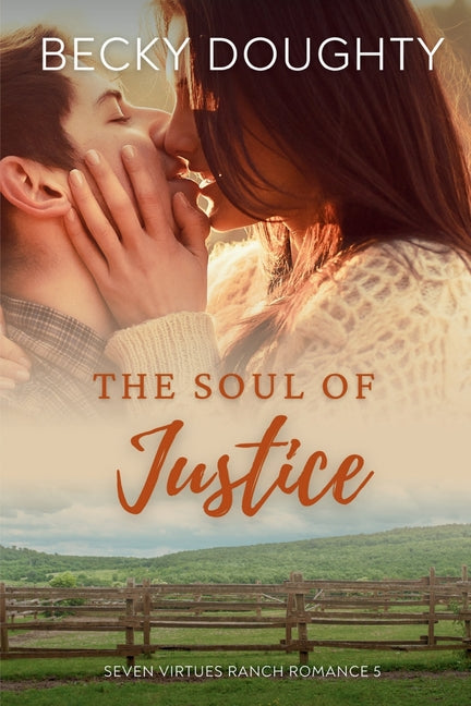 The Soul of Justice: Seven Virtues Ranch Romance Book 5