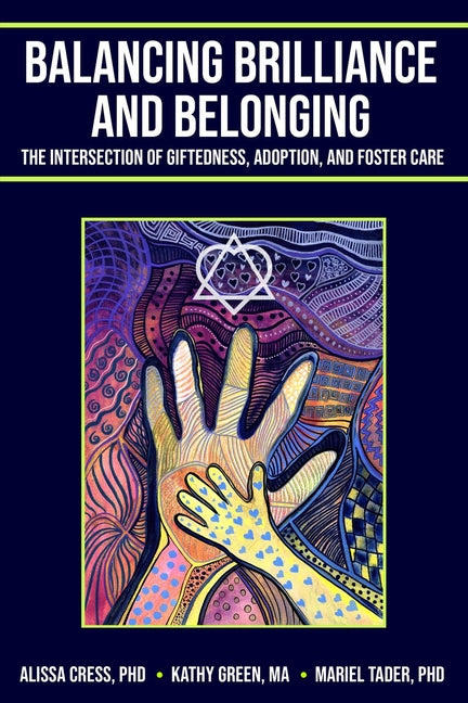 Balancing Brilliance and Belonging: The Intersection of Giftedness, Adoption, and Foster Care