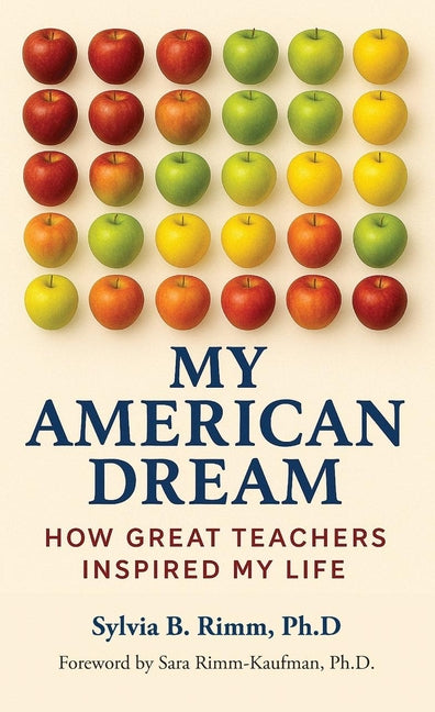 My American Dream: How Great Teachers Inspired My Life