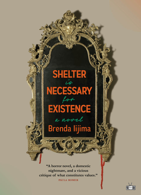 Shelter Is Necessary for Existence by Iijima, Brenda