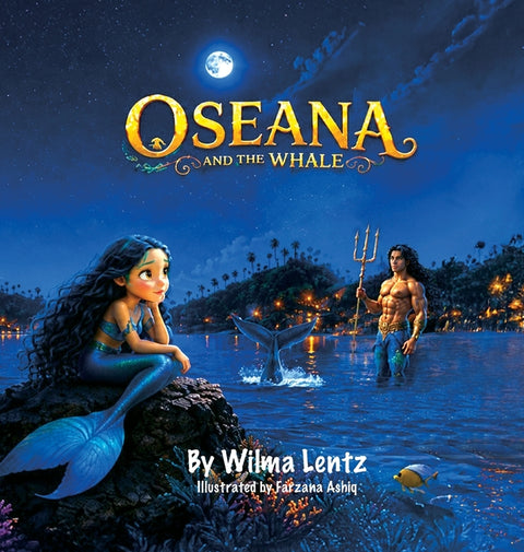 Oseana and the Whale by Lentz, Wilma