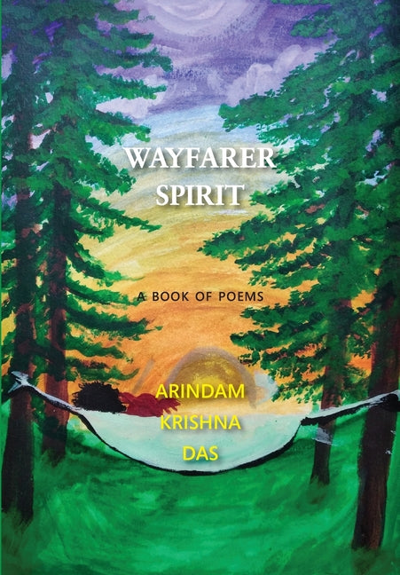 Wayfarer Spirit: A Book of Poems by Das, Arandam Krishna