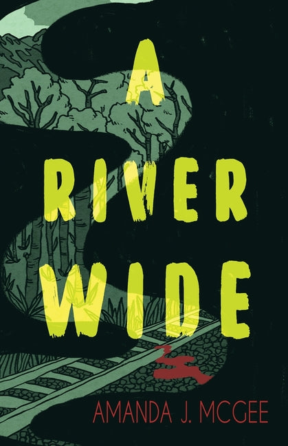 A River Wide by McGee, Amanda J.