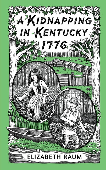 A Kidnapping in Kentucky 1776 by Raum, Elizabeth