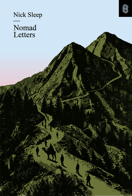 Nomad Letters: The Full Collection of the Nomad Investment Partnership Letters to Partners, 2001-2014 by Sleep, Nick