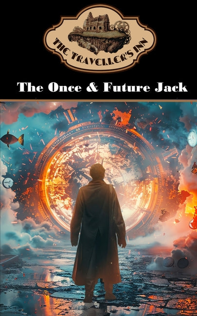 The Once & Future Jack by Sivart, Travis I.