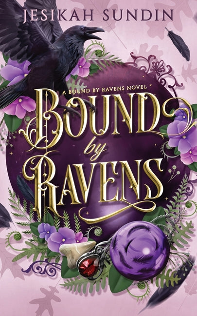 Bound by Ravens: A Standalone Rivals to Lovers Fae Fantasy Romance