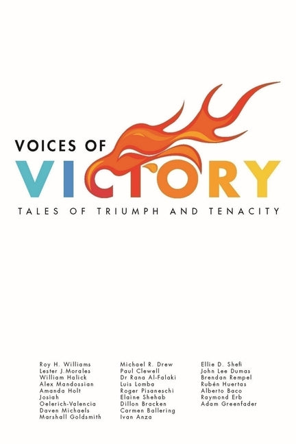 Voices of Victory: Tales of Triumph and Tenacity by Daven, Michaels