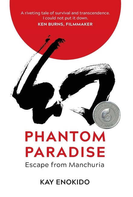 Phantom Paradise: Escape from Manchuria by Enokido, Kay