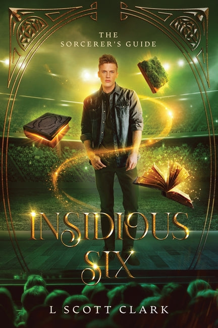 Insidious Six by Clark, L. Scott