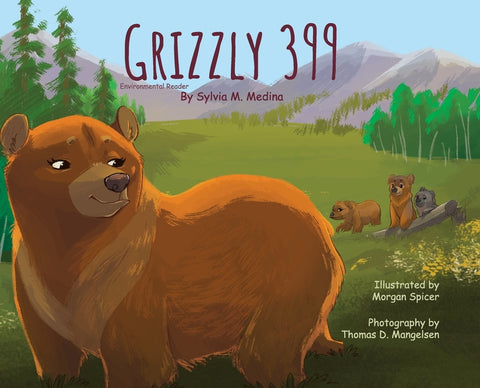 Grizzly 399 - Environmental Reader - Hardback 1st Edition
