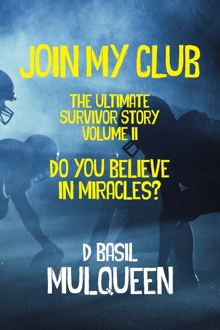 Join My Club, Do You Believe In Miracles?: Book 2