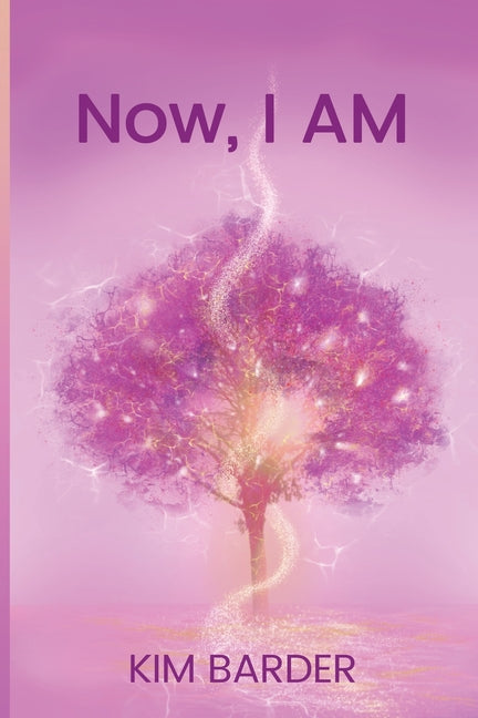 Now, I Am by Barder, Kim