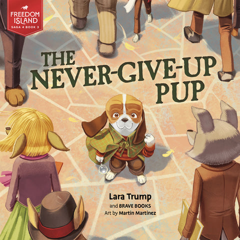 The Never-Give-Up Pup by Trump, Laura