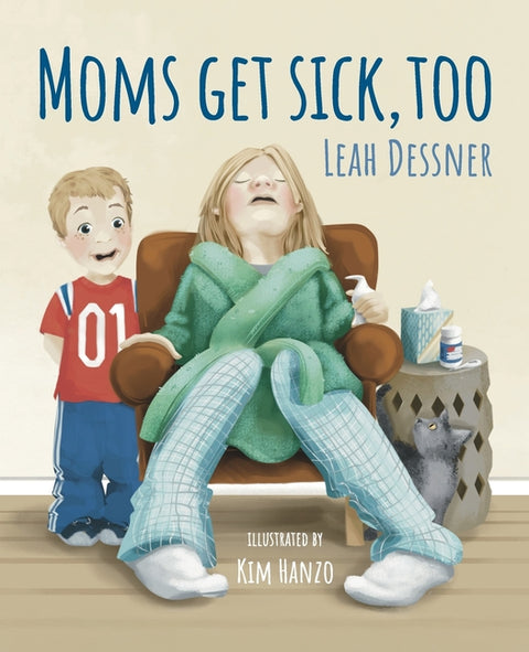 Mom's Get Sick, Too