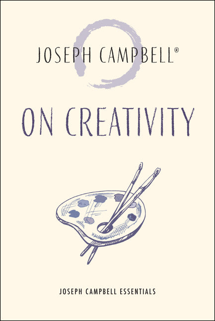 On Creativity by Campbell, Joseph