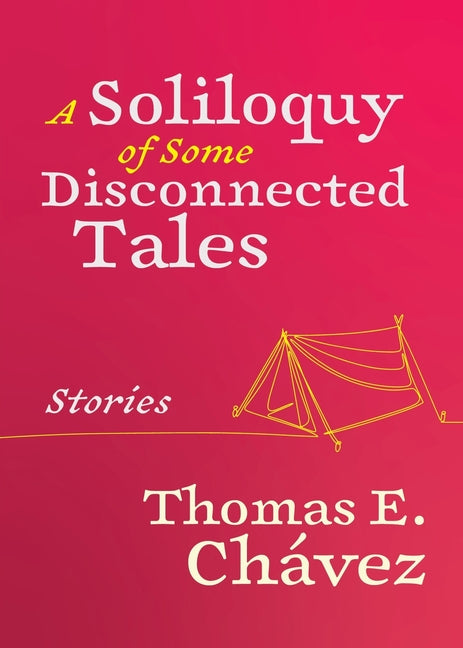 A Soliloquy of Some Disconnected Tales: Stories