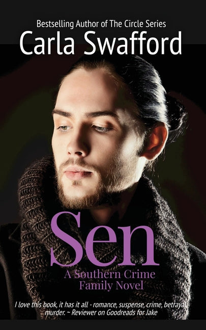 Sen: A Southern Crime Family Novel by Swafford, Carla
