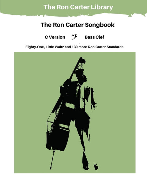 The Ron Carter Songbook - C Version - Bass Clef by Carter, Ron