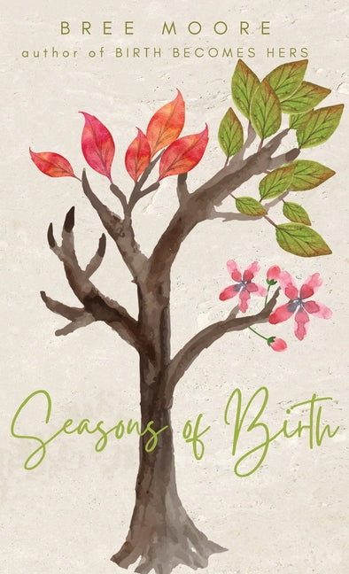 Seasons of Birth: A Year of Autonomous Birth Stories