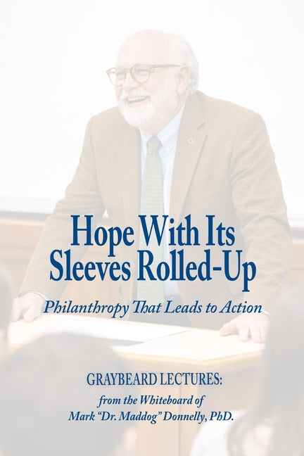 Hope With Its Sleeves Rolled-Up: Philanthropy That Leads to Action