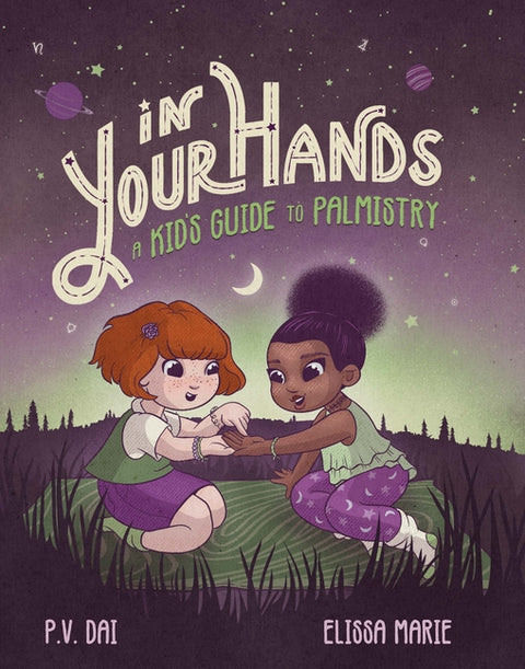 In Your Hands: A Kid's Guide to Palmistry by Dai, P. V.