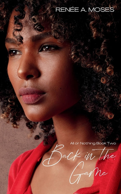 Back in the Game by Moses, RenÃ©e A.