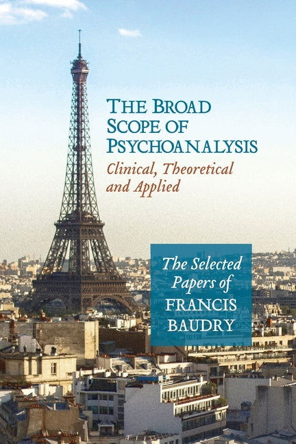 The Broad Scope of Psychoanalysis: Clinical, Theoretical and Applied