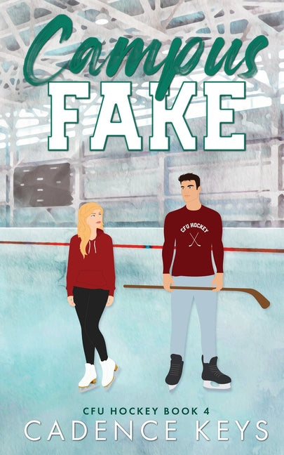 Campus Fake: A Steamy Hockey Romance by Keys, Cadence